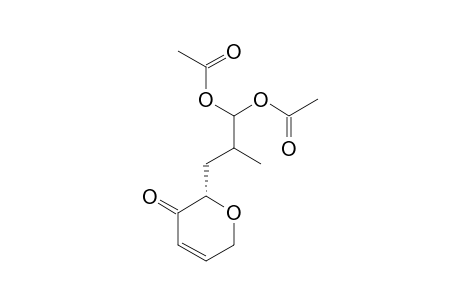 [R-(R*,R*,S*)]-1,1-BIS-(ACETYLOXY)-3,6-DIHYDRO-ALPHA-METHYL-3-OXO-2H-PYRAN-2-PROPANAL,ISOMER-#1