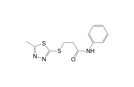 3-[(5-methyl-1,3,4-thiadiazol-2-yl)sulfanyl]-N-phenylpropanamide