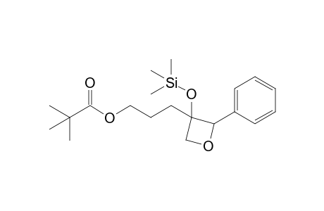 3-[3'-(2",2"-Dimethylpropanoyloxy)propyl]-2-phenyl-3-[(trimethylsilyl)oxy]oxetane