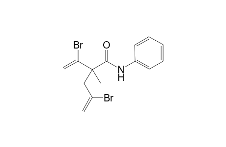 4-Bromo-2-(1-bromovinyl)-2-methyl-N-phenylpent-4-enamide