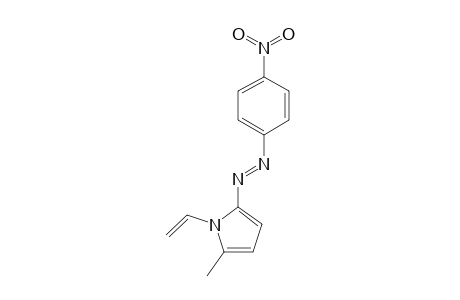 5-METHYL-2-(4-NITROPHENYLAZO)-1-VINYLPYRROLE