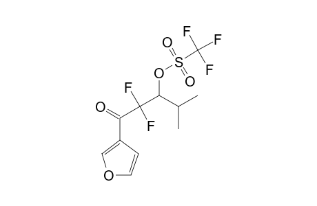 2,2-DIFLUORO-3-TRIFLUOROMETHANESULFONYLOXY-1-(3-FURANYL)-4-METHYLPENTAN-1-ONE