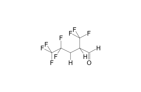 2-TRIFLUOROMETHYL-4,4,5,5,5-PENTAFLUOROPENTANAL