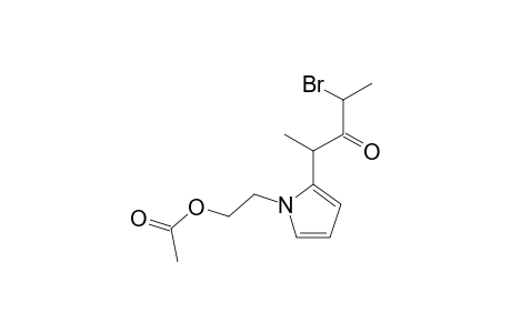 1-(2-ACETOXYETHYL)-2-(1-METHYL-3-BROMO-2-OXOBUTYL)-PYRROLE