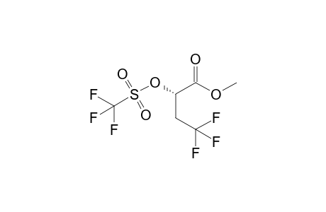 (S)-4,4,4-Trifluoro-2-(trifluoromethanesulfonyloxy)butyric acid methyl ester