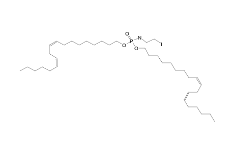 O,O-DILINOLEYL-N-(2-IODOETHYL)-PHOSPHORAMIDATE