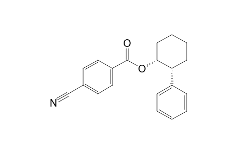 (1R,2R)-2-phenylcyclohexyl 4-cyanobenzoate