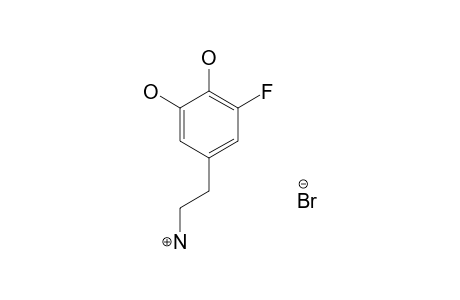 2-FLUORO-4,5-DIMETHOXYPHENETHYLAMINE-HYDROBROMIDE;6-FLUORODOPAMINE-HYDROBROMIDE