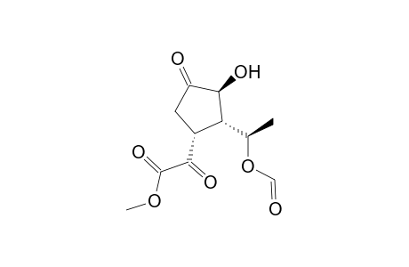 2(S)-Hydroxy-3-[(R)1'-(formyloxy)ethyl]-4-[(methoxycarbonyl)carbonyl]-1-cyclopentanone