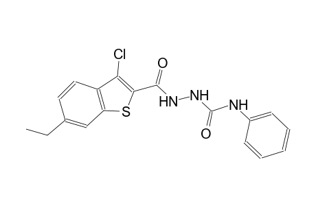 2-[(3-chloro-6-ethyl-1-benzothien-2-yl)carbonyl]-N-phenylhydrazinecarboxamide