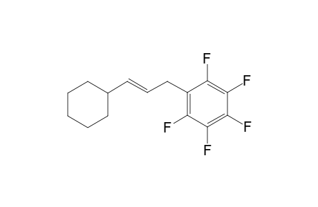 (E)-1-(3-cyclohexylallyl)-2,3,4,5,6-pentafluorobenzene