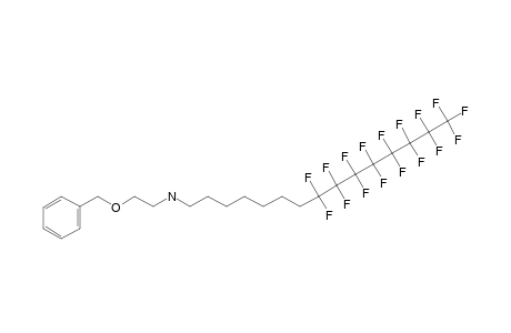 N-[(2-BENZYLOXY)-ETHYL]-7-(F-OCTYL)-HEPTYLAMINE