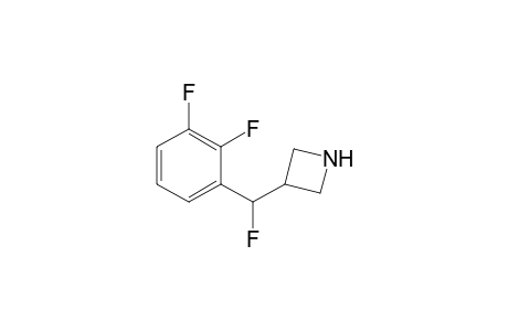 3-[(2,3-difluorophenyl)(fluoro)methyl]azetidine