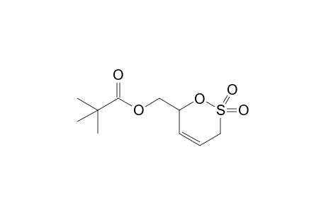 (2,2-Dioxo-3,6-dihydro-2H-2.lammda.(6)-[1,2]oxathiine-6-yl)methyl-2,2-dimethyl propanoate
