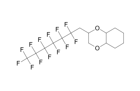 2-(2,2,3,3,4,4,5,5,6,6,7,7,7-Tridecafluoroheptyl)-octahydrobenzo-1,4-dioxine