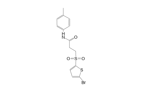 3-[(5-bromo-2-thienyl)sulfonyl]-N-(4-methylphenyl)propanamide