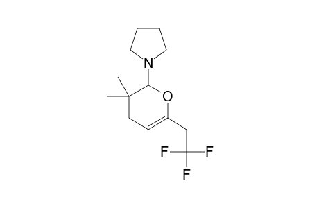 2-PYRROLIDINO-3,3-DIMETHYL-6-(2,2,2-TRIFLUOROETHYL)-3,4-DIHYDRO-2H-PYRAN