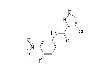 4-chloro-N-(4-fluoro-3-nitrophenyl)-1H-pyrazole-3-carboxamide