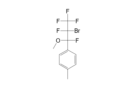 1-(PARA-METHYLPHENYL)-2-BROMO-1-METHOXY-1,2,3,3,3-PENTAFLUOROPROPANE