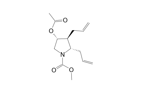 (2S,3S,4R)-4-acetoxy-2,3-diallyl-pyrrolidine-1-carboxylic acid methyl ester