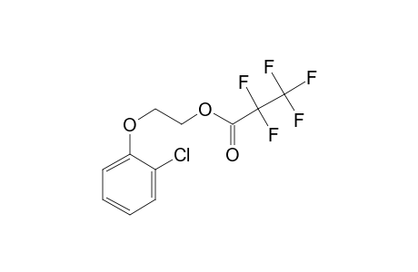 2-(2-Chlorophenoxy)ethanol, pentafluoropropionate