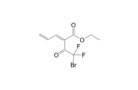 Ethyl 2-bromodifluoroacetyl-2,4-pentadienoate