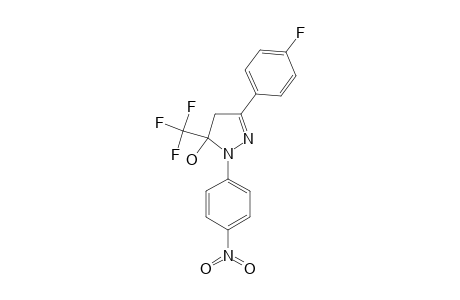 1-(PARA-NITROPHENYL)-3-(PARA-FLUOROPHENYL)-5-HYDROXY-5-TRIFLUOROMETHYL-DELTA(2)-PYRAZOLINE