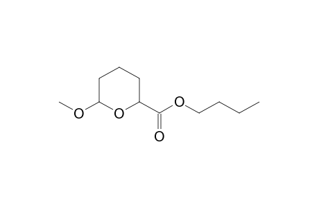 6-METHOXYTETRAHYDRO-2H-PYRAN-2-CARBOXYLIC ACID, BUTYL ESTER