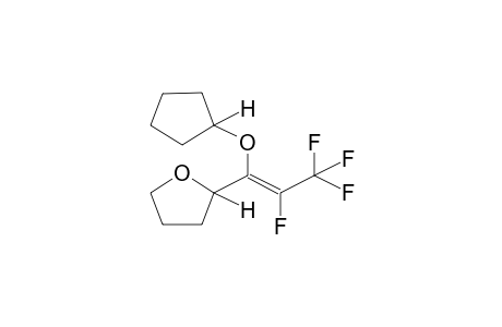 (E)-1-CYCLOPENTYLOXY-1-(2-TETRAHYDROFURYL)TETRAFLUOROPROPENE