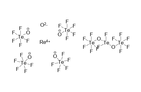 Rhenium(VI) dodecafluorotritelluroxane tetrakis(pentafluoro-lambda6-tellanolate) oxidandiide