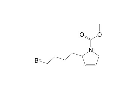 Methyl-2-(4-bromobutyl)-3-pyrroline-1-carboxylate