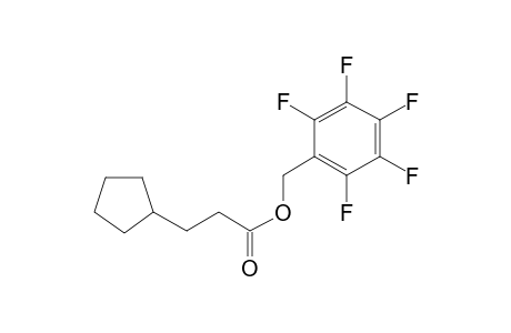 3-Cyclopentylpropionic acid, pentafluorobenzyl ester