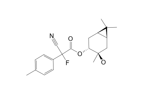 ALPHA-CYANO-ALPHA-FLUORO-PARA-TOLYLACETIC-ACID-(1R,2R,3R,6S)-4-HYDROXY-4,7,7-TRIMETHYL-BICYCLO-[4.1.0]-HEPT-3-YLESTER;(S)-CFTA-ESTER;LESS-POLAR-ISOMER