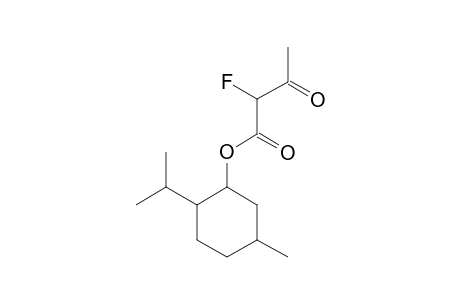 (-)-MENTHYL-2-FLUORO-3-OXOBUTANOATE;SECOND-DIASTEREOMER