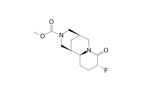 METHYL-(1R,2S,5R,9R)-5-FLUORO-6-OXO-7,11-DIAZATRICYCLO-[7.3.1.0(2,7)]-TRIDECANE-11-CARBOXYLATE