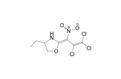 oxazolidine, 4-ethyl-2-(2,3,3-trichloro-1-nitro-2-propenylidene)-, (2E)-