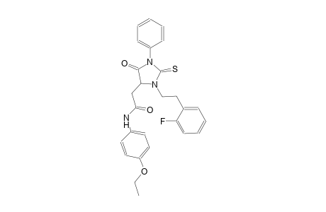 N-(4-ethoxyphenyl)-2-{3-[2-(2-fluorophenyl)ethyl]-5-oxo-1-phenyl-2-thioxo-4-imidazolidinyl}acetamide