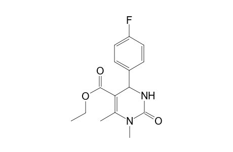 Ethyl 4-(4'-fluorophenyl)-1,6-dimethyl-2-oxo-1,2,3,4-tetrahydropyrimidin-5-carboxylate
