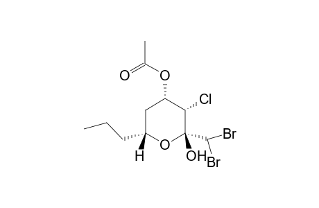 Pyranosylmagellanicus B [4-Acetoxy-2-hydroxy-3-chloro-6-popyl-2-(dibroomomethyl)tetrahydropyran]