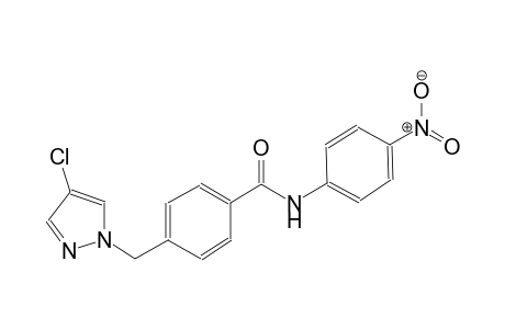 4-[(4-chloro-1H-pyrazol-1-yl)methyl]-N-(4-nitrophenyl)benzamide