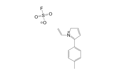 1-VINYL-2-(4-METHYLPHENYL)-PYRROLIUM_FLUOROSULFONATE