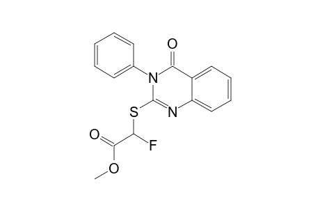 1-FLOURO-1-[(3,4-DIHYDRO-4-OXO-3-PHENYL-2-QUINAZOLINYL)-THIO]-2-PROPANONE