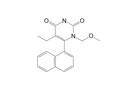 5-ETHYL-1-(METHOXYMETHYL)-6-(NAPHTH-1-YL)-URACIL