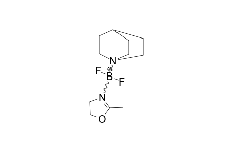 (1-AZABICYCLO-[2.2.2]-OCTANE)-(2-METHYL-2-OXAZOLINE)-DIFLUORO-BORON-CATION