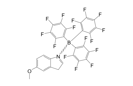 N-[TRIS-(PENTAFLUOROPHENYL)-BORANE]-5-METHOXY-3H-INDOLE