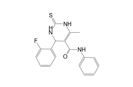 4-(2-fluorophenyl)-6-methyl-N-phenyl-2-thioxo-1,2,3,4-tetrahydro-5-pyrimidinecarboxamide