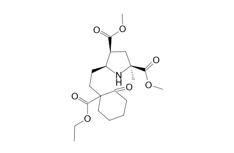 Dimethyl 2-methyl-c-5-[1'-(1"-ethoxycarbonyl-2"-oxocyclohexyl)ethyl]pyrrolidine-s-2,c-4-dicarboxylate