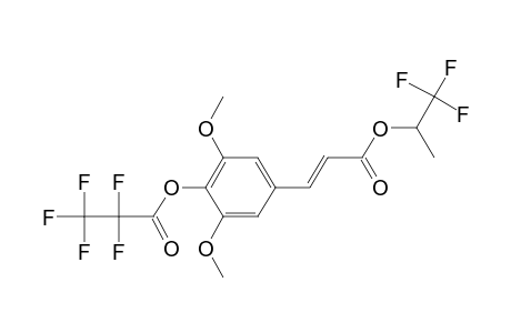 Sinapic acid, o-pentafluoropropionyl-, 1,1,1-trifluoro-2-propyl ester