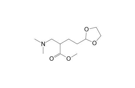 2-(4'-N,N-Dimethylamino-3'-carbomethoxybutyl)-1,3-dioxolane