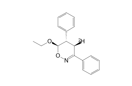 6-ETHOXY-4-DEUTERIO-3,5-DIPHENYL-5,6-DIHYDRO-4H-1,2-OXAZINE